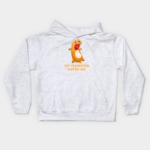 My Hamster Loves Me Kids Hoodie by W.Pyzel